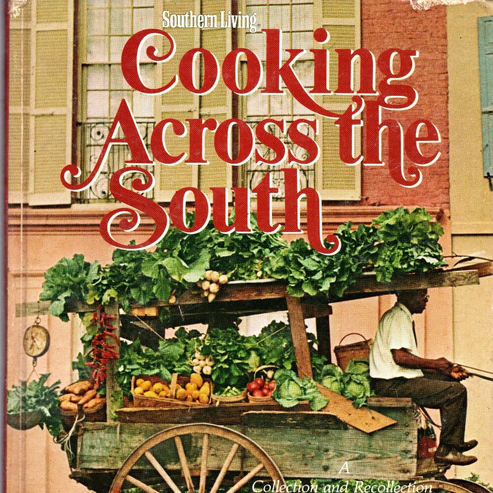 Southern Living Cooking Across the South: A collection and Recollection of Favor